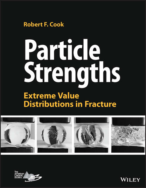 Book cover of Particle Strengths: Extreme Value Distributions in Fracture