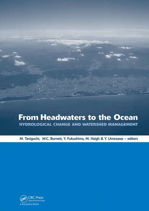 Book cover of From Headwaters to the Ocean: Hydrological Change and Water Management - Hydrochange 2008, 1-3 October 2008, Kyoto, Japan