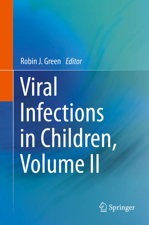 Book cover of Viral Infections in Children, Volume II (1st ed. 2017)