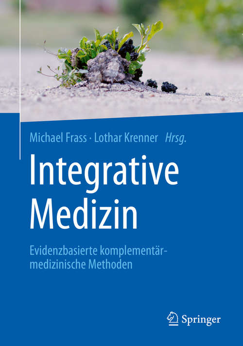 Book cover of Integrative Medizin: Evidenzbasierte komplementärmedizinische Methoden (1. Aufl. 2019)