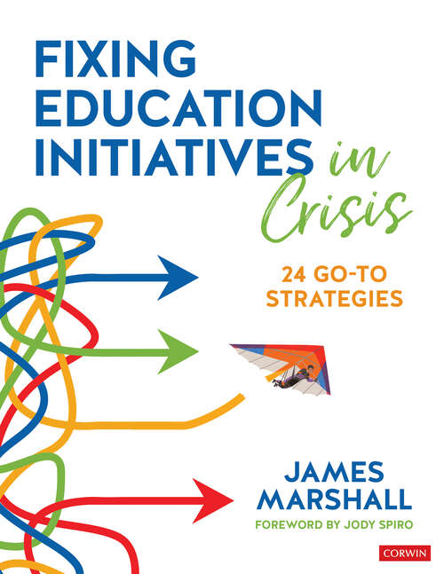 Book cover of Fixing Education Initiatives in Crisis: 24 Go-to Strategies