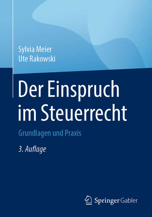 Book cover of Der Einspruch im Steuerrecht: Grundlagen und Praxis (3. Aufl. 2019)