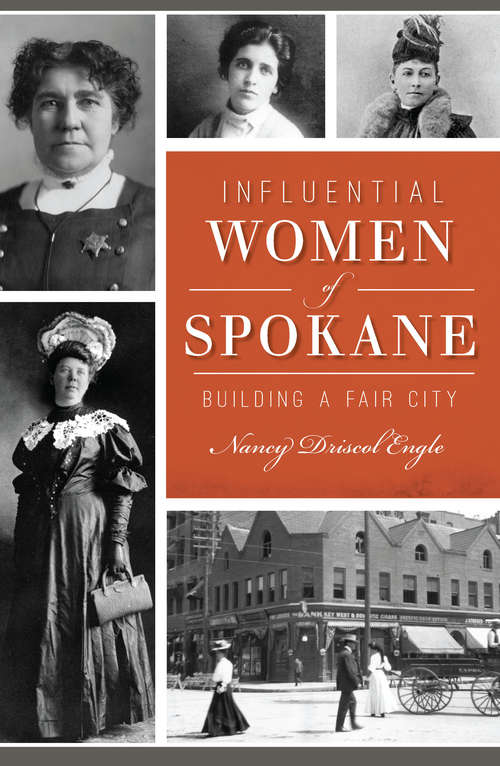 Book cover of Influential Women of Spokane: Building a Fair City (American Heritage)