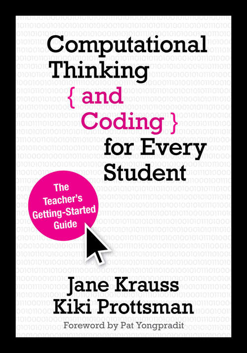 Book cover of Computational Thinking and Coding for Every Student: The Teacher’s Getting-Started Guide