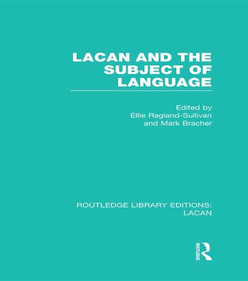 Book cover of Lacan and the Subject of Language: Lacan: Lacan And The Subject Of Language (Routledge Library Editions: Lacan)