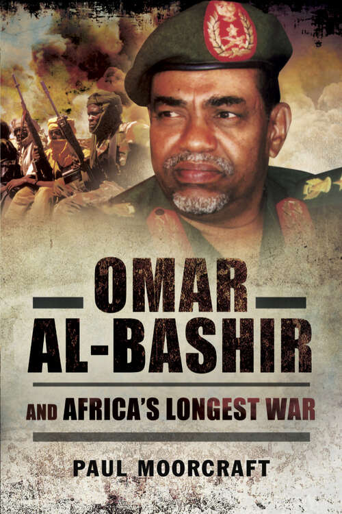 Book cover of Omar Al-Bashir and Africa's Longest War