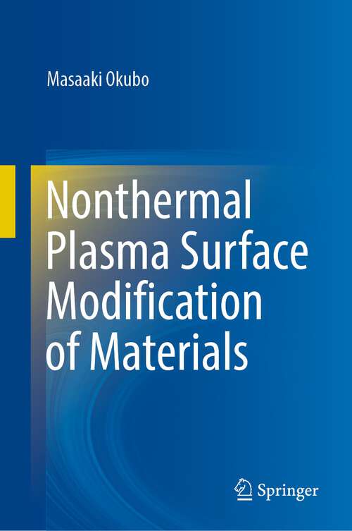 Book cover of Nonthermal Plasma Surface Modification of Materials (1st ed. 2023)