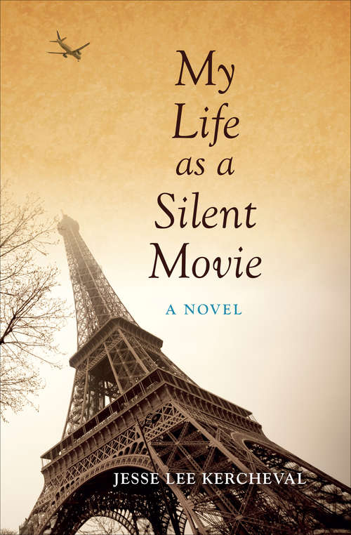 Book cover of My Life as a Silent Movie: A Novel (Break Away Bks.)