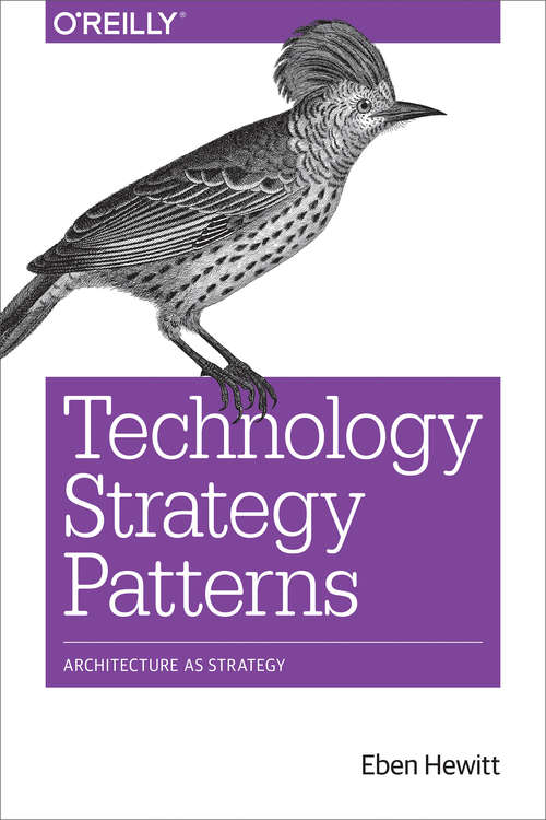 Book cover of Technology Strategy Patterns: Architecture as Strategy