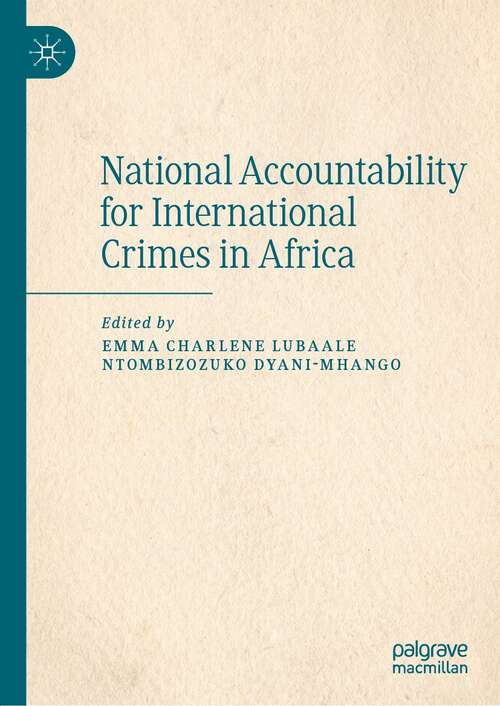 Book cover of National Accountability for International Crimes in Africa (1st ed. 2022)