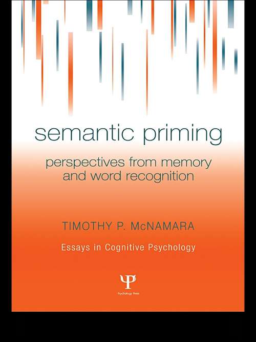 Book cover of Semantic Priming: Perspectives from Memory and Word Recognition (Essays in Cognitive Psychology)
