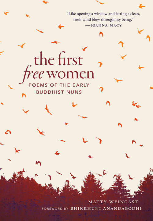 Book cover of The First Free Women: Poems of the Early Buddhist nuns