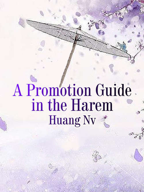 Book cover of A Promotion Guide in the Harem: Volume 1 (Volume 1 #1)