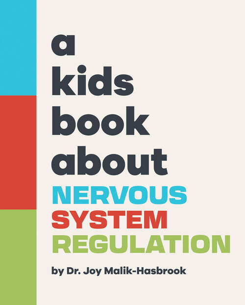 Book cover of A Kids Book About Nervous System Regulation (A Kids Book)