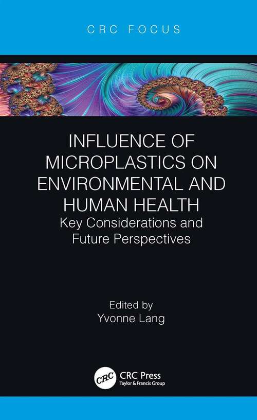 Book cover of Influence of Microplastics on Environmental and Human Health: Key Considerations and Future Perspectives
