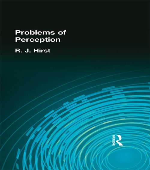 Book cover of The Problems of Perception (Muirhead Library Of Philosophy Ser.)