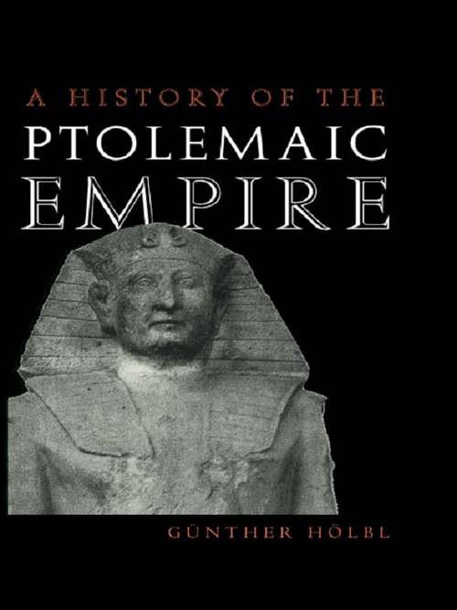Book cover of A History of the Ptolemaic Empire