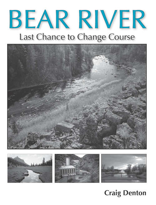 Book cover of Bear River: Last Chance to Change Course