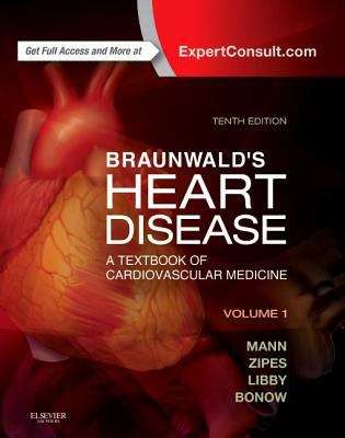 Book cover of Braunwald's Heart Disease (Tenth Edition) (Volume #1)