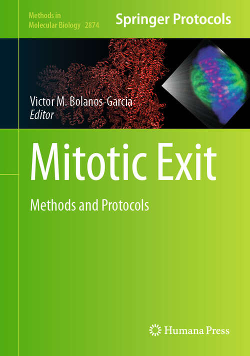 Book cover of Mitotic Exit: Methods and Protocols (Methods in Molecular Biology #2874)