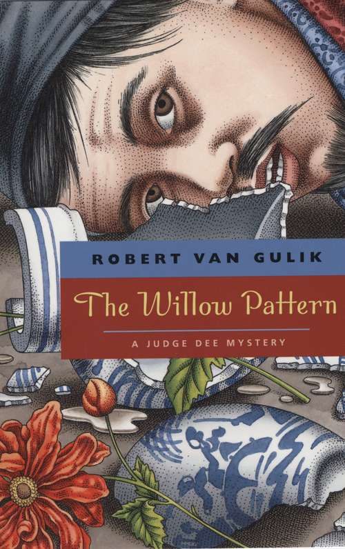 Book cover of The Willow Pattern: A Judge Dee Mystery (The Judge Dee Mysteries)