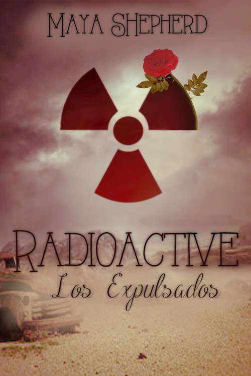 Book cover of Radioactive: Los Expulsados