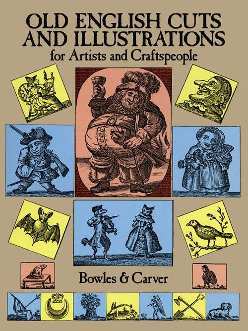 Book cover of Old English Cuts and Illustrations: for Artists and Craftspeople (Dover Pictorial Archive)