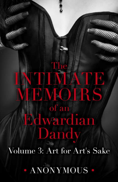 Book cover of The Intimate Memoirs of an Edwardian Dandy: Art for Art's Sake