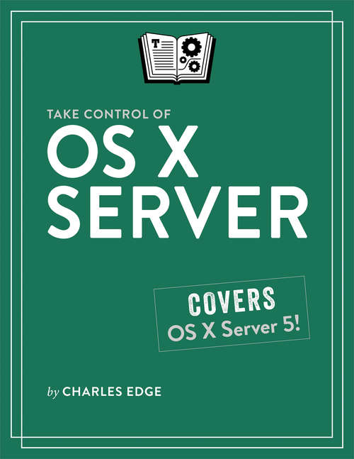 Book cover of Take Control of OS X Server