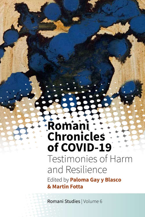 Book cover of Romani Chronicles of COVID-19: Testimonies of Harm and Resilience (New Directions in Romani Studies #6)