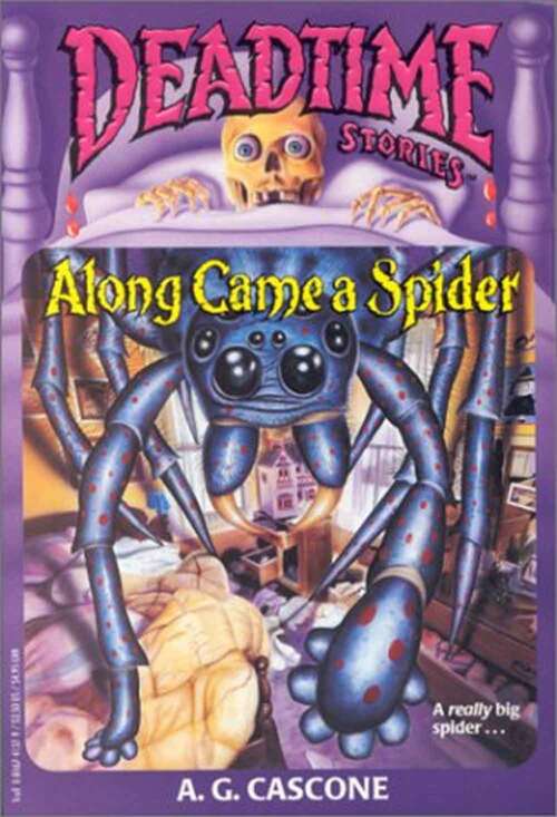 Book cover of Along Came a Spider (Deadtime Stories)