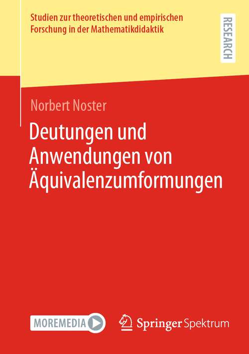Book cover of Deutungen und Anwendungen von Äquivalenzumformungen (1. Aufl. 2023) (Studien zur theoretischen und empirischen Forschung in der Mathematikdidaktik)