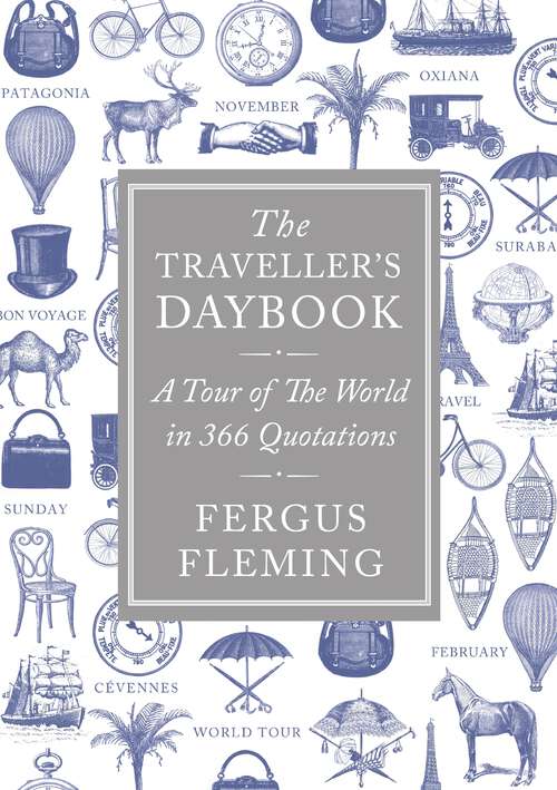 Book cover of The Traveller's Daybook: A Tour of the World in 366 Quotations