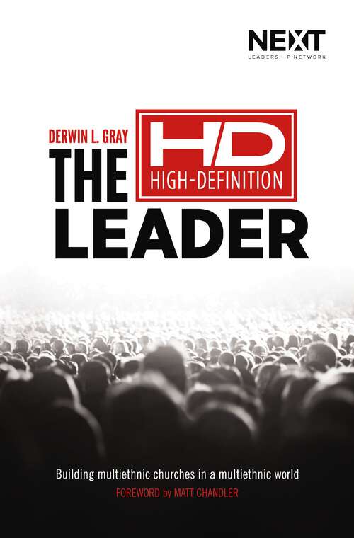 Book cover of The High Definition Leader: Building Multiethnic Churches in a Multiethnic World