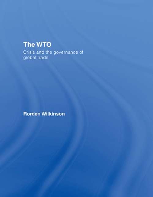 Book cover of The WTO: Crisis and the Governance of Global Trade