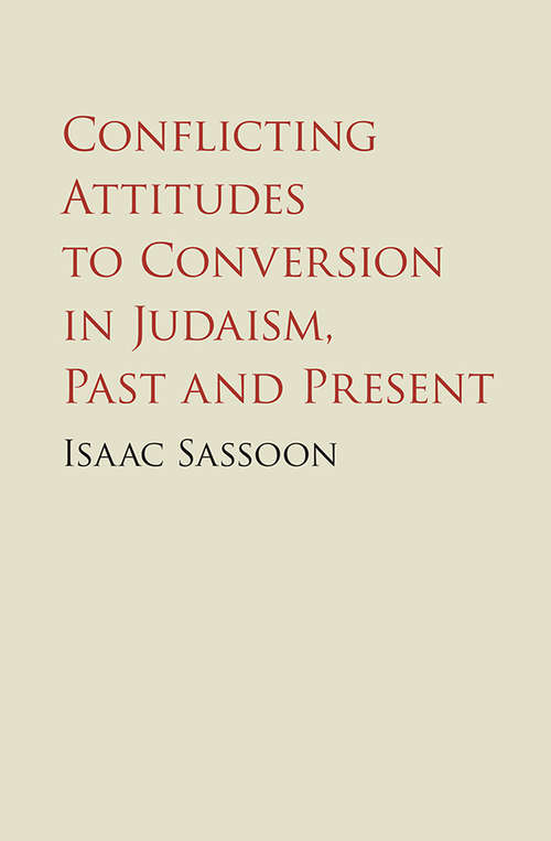Book cover of Conflicting Attitudes to Conversion in Judaism, Past and Present