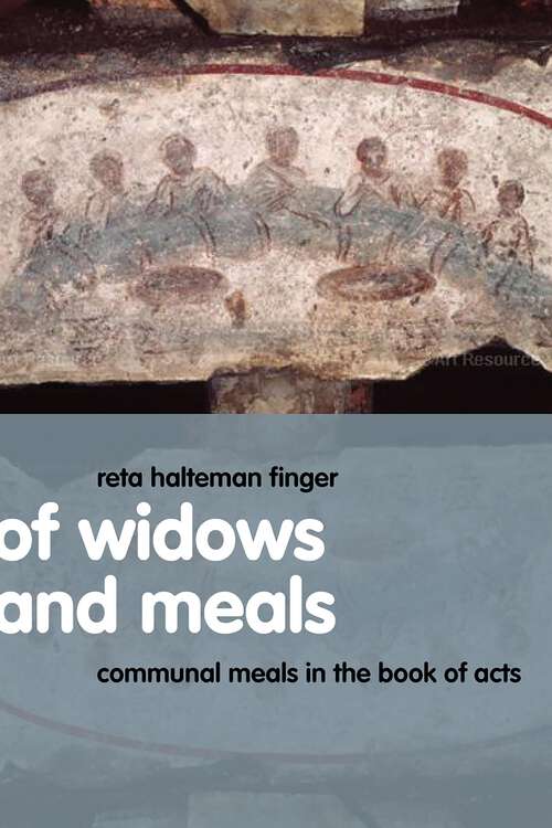 Book cover of Of Widows and Meals: Communal Meals in the Book of Acts