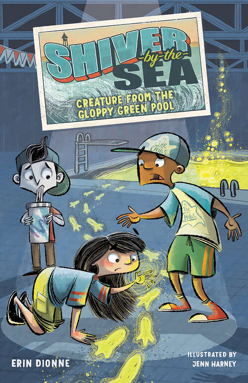 Book cover of Shiver-by-the-Sea 3: Creature from the Gloppy Green Pool (Shiver by the Sea #3)