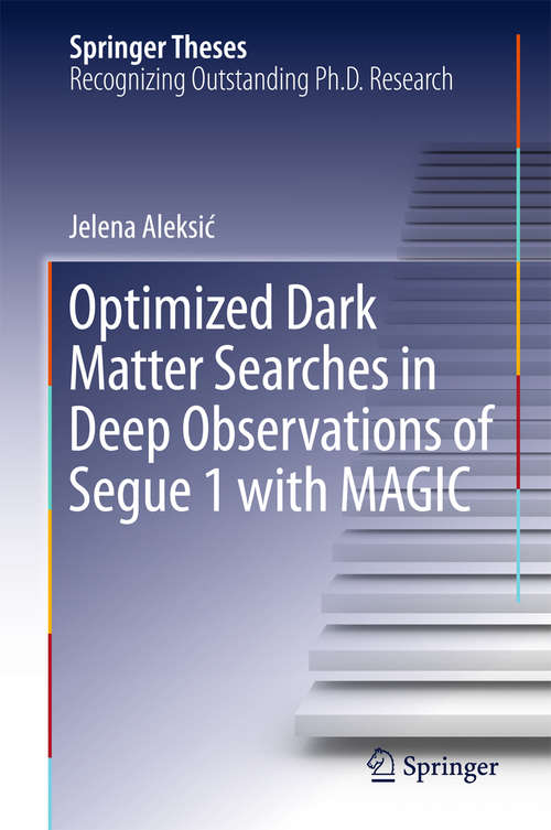 Book cover of Optimized Dark Matter Searches in Deep Observations of Segue 1 with MAGIC