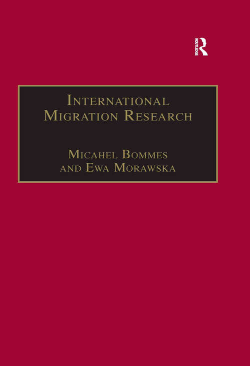 Book cover of International Migration Research: Constructions, Omissions and the Promises of Interdisciplinarity (Research in Migration and Ethnic Relations Series)