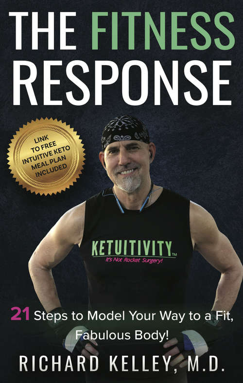 Book cover of The Fitness Response: 21 Steps to 'Model' Your Way to a Fit, Fabulous Body!
