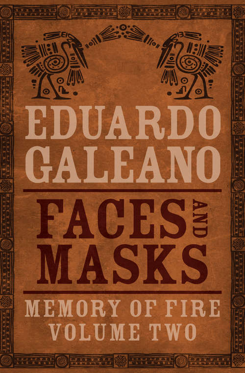 Book cover of Faces and Masks: Genesis, Faces And Masks, And Century Of The Wind (Memory of Fire #2)