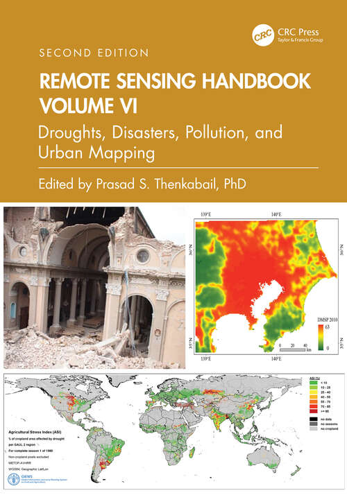 Book cover of Remote Sensing Handbook, Volume VI: Droughts, Disasters, Pollution, and Urban Mapping