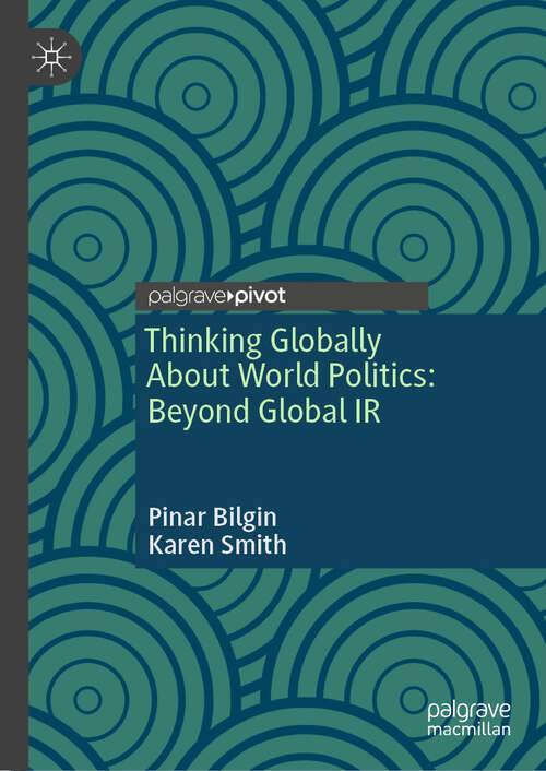 Book cover of Thinking Globally About World Politics: Beyond Global IR (2024)