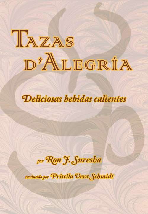 Book cover of Tazas d'Alegría: Deliciosas Bebidas Calientes