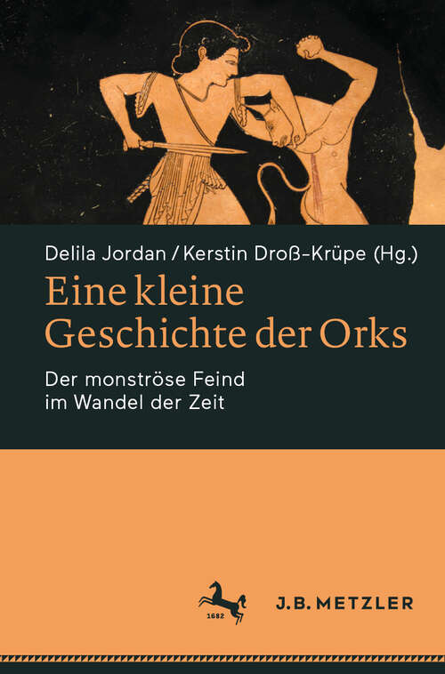 Book cover of Eine kleine Geschichte der Orks: Der monströse Feind im Wandel der Zeit (2024)