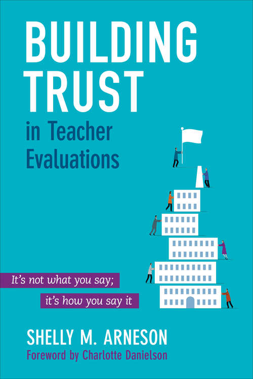 Book cover of Building Trust in Teacher Evaluations: It’s not what you say; it’s how you say it
