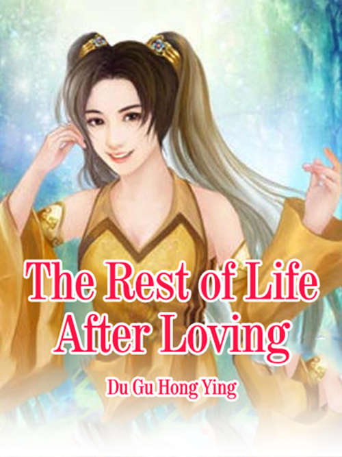 Book cover of The Rest of Life After Loving: Volume 1 (Volume 1 #1)