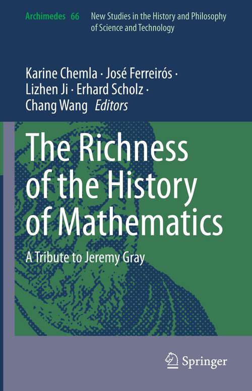 Book cover of The Richness of the History of Mathematics: A Tribute to Jeremy Gray (1st ed. 2023) (Archimedes #66)