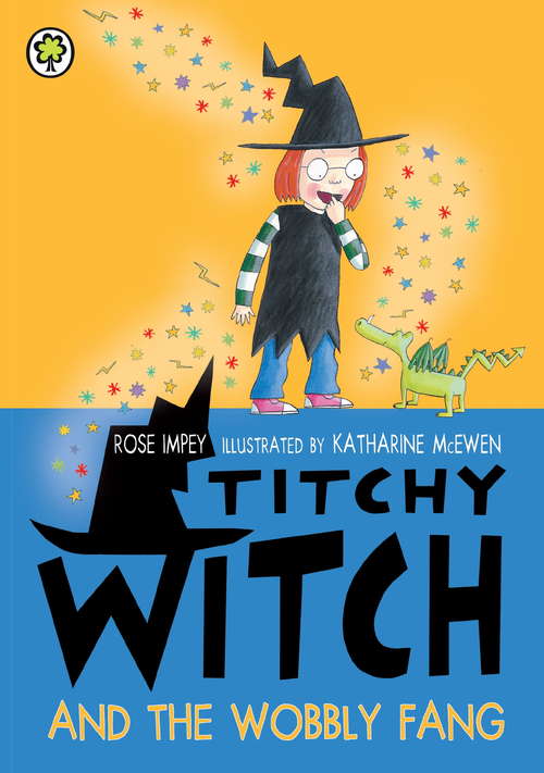 Book cover of Titchy Witch And The Wobbly Fang (Titchy Witch #86)